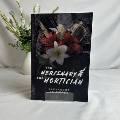 The Mercenary & the Mortician by Alexandra St Pierre | OOP Indie Paperback