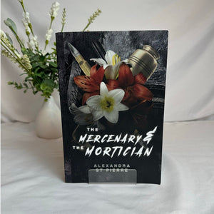 The Mercenary & the Mortician by Alexandra St Pierre | OOP Indie Paperback