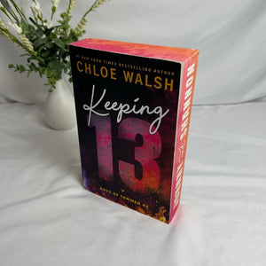 Keeping 13 by Chloe Walsh | Deluxe Sprayed Edges Paperback