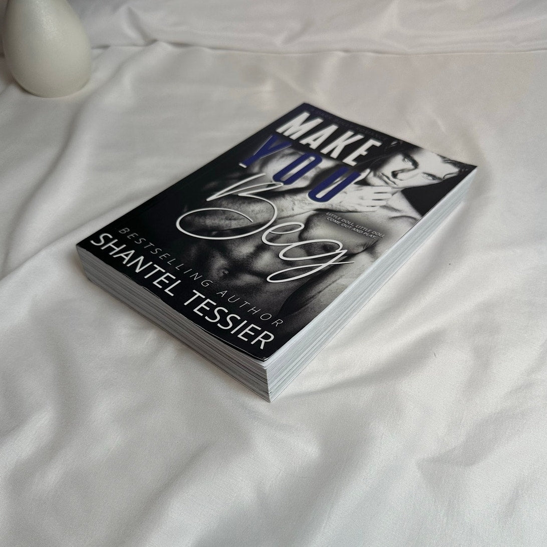 Make You Beg by Shantel Tessier | OOP Indie Model Cover Paperback