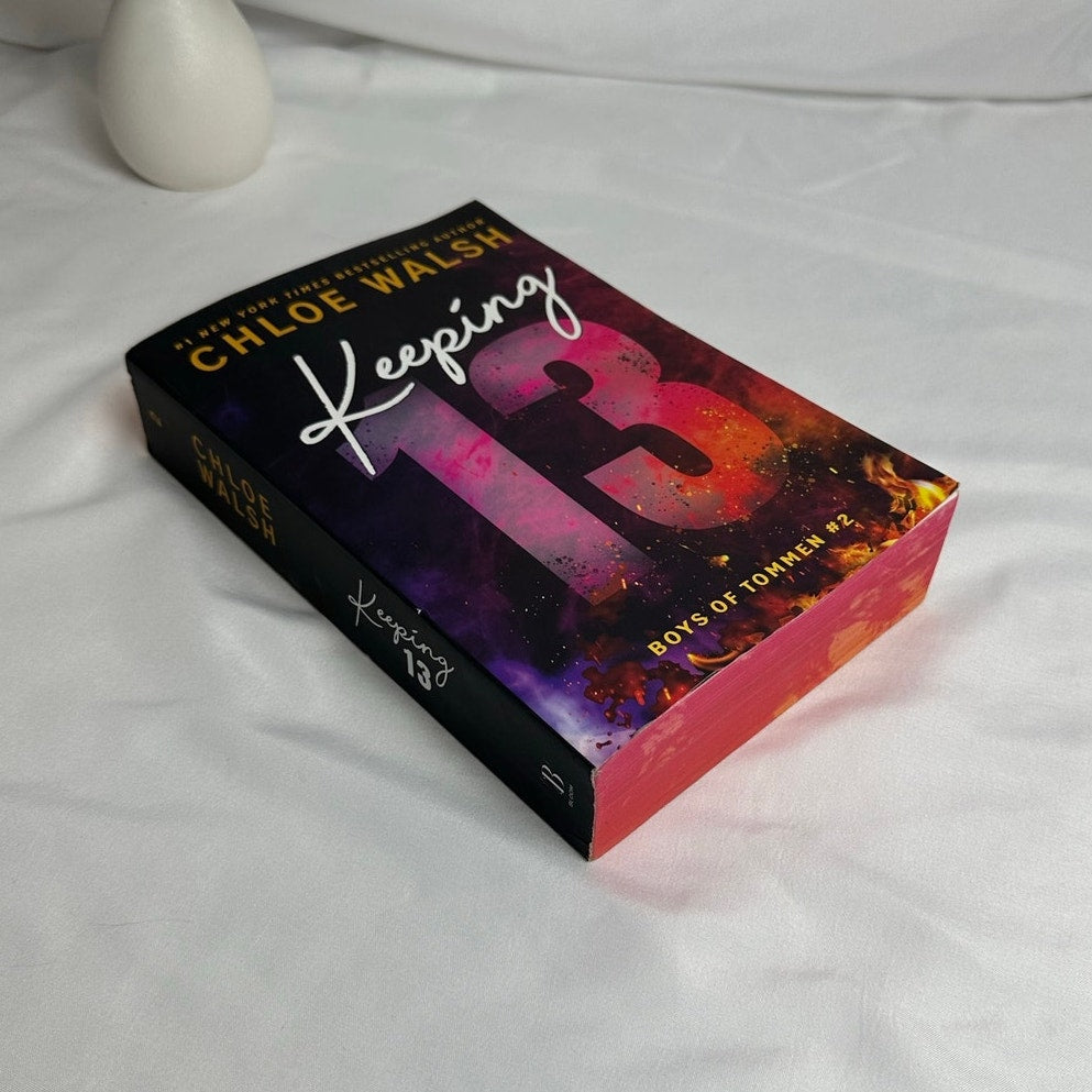 Keeping 13 by Chloe Walsh | Deluxe Sprayed Edges Paperback