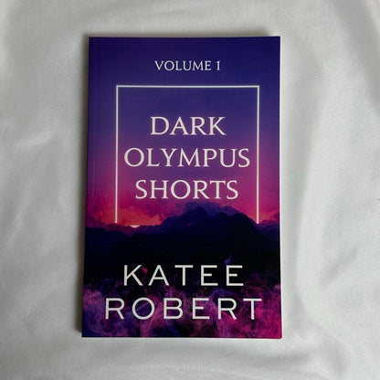 Dark Olympus Shorts by Katee Robert | OOP Indie Digitally Signed Paperback