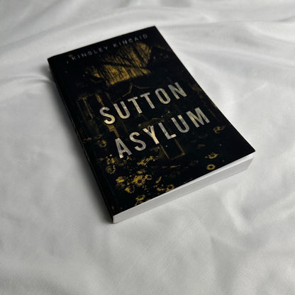 Sutton Asylum by Kinsley Kincaid | Indie Paperback